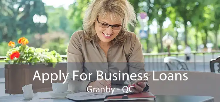 Apply For Business Loans Granby - QC