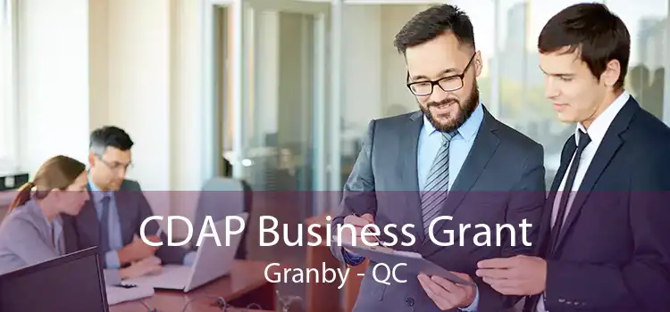 CDAP Business Grant Granby - QC