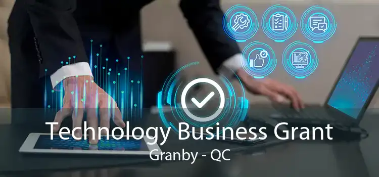 Technology Business Grant Granby - QC